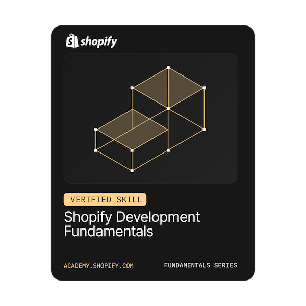 Shopify Development Fundamentals verified skill badge